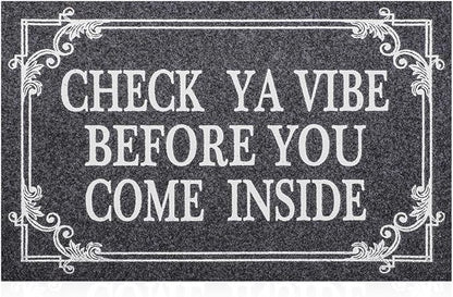 Front Door Door Mat Indoor Outdoor Entrance Doormat Rubber Welcome Door Mat,Check Ya Vibe Before You Come Inside Mats, Anti Slip Easy to Clean Corridor Entry Mat Gray 36" x 24"