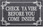 Front Door Door Mat Indoor Outdoor Entrance Doormat Rubber Welcome Door Mat,Check Ya Vibe Before You Come Inside Mats, Anti Slip Easy to Clean Corridor Entry Mat Gray 36" x 24"