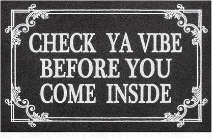 Indoor Door Mat Welcome Mats for Front Door Outdoor Entry Black Doormat, Check Ya Vibe Before You Come Inside This House Doormat, Non Slip Rubber Farmhouse Mats 36" x 24"