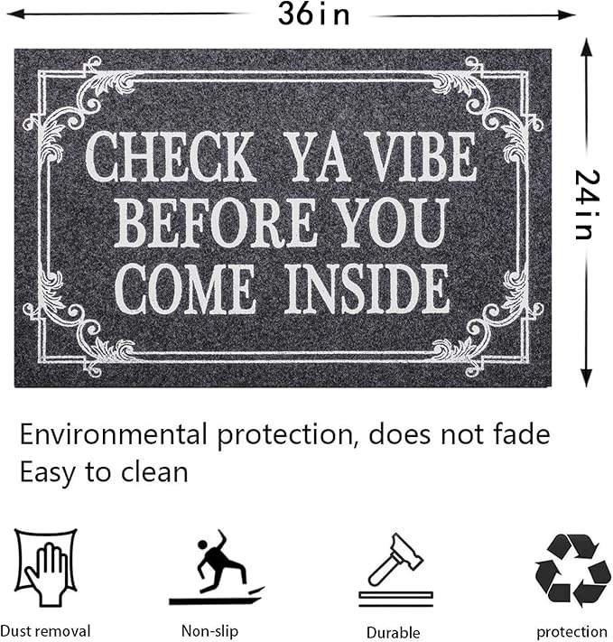 Front Door Door Mat Indoor Outdoor Entrance Doormat Rubber Welcome Door Mat,Check Ya Vibe Before You Come Inside Mats, Anti Slip Easy to Clean Corridor Entry Mat Gray 36" x 24"