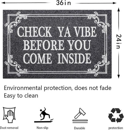Front Door Door Mat Indoor Outdoor Entrance Doormat Rubber Welcome Door Mat,Check Ya Vibe Before You Come Inside Mats, Anti Slip Easy to Clean Corridor Entry Mat Gray 36" x 24"