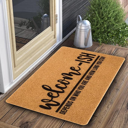 Eohak Welcome-Ish Front Door Mat - Welcome-Ish Depends Who You are Doormat Non Slip Backing Mat for Home Entry Farmhouse（17"x 29" ）